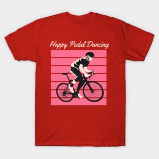 happy pedal dancing T-Shirt